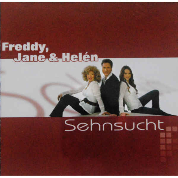 Freddy,Jane & Helén Sehnsucht