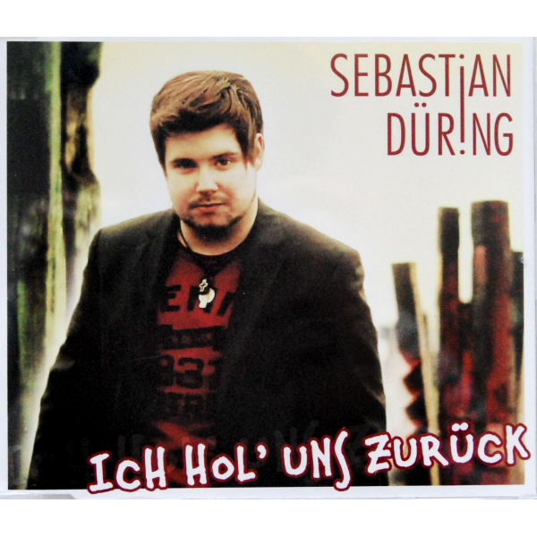 Sebastian Düring Ich hol´uns zurück
